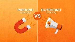 5 Differences Between Inbound Marketing and Outbound Marketing